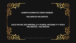 abogado Alberto Alonso De Linaje Vazquez en la localidad de Valladolid