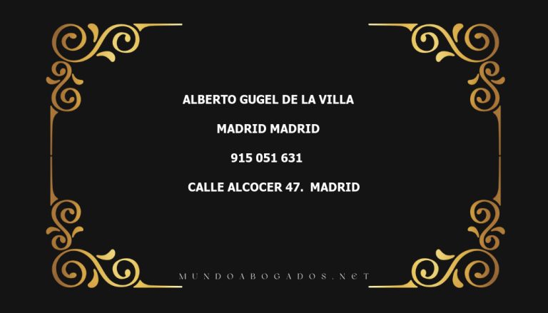 abogado Alberto Gugel De La Villa en la localidad de Madrid