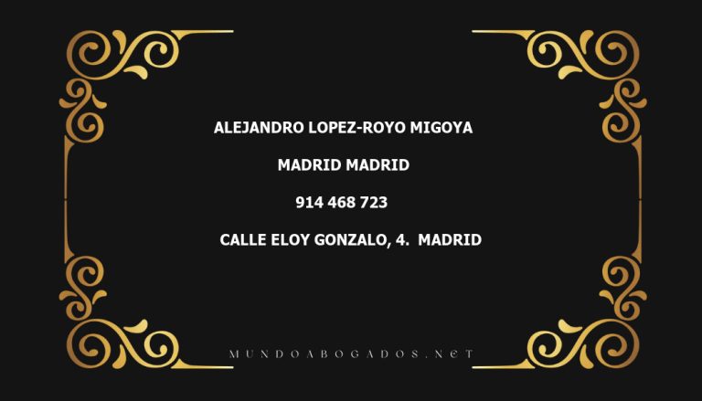 abogado Alejandro Lopez-Royo Migoya en la localidad de Madrid