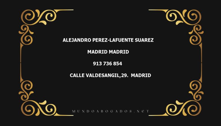 abogado Alejandro Perez-Lafuente Suarez en la localidad de Madrid