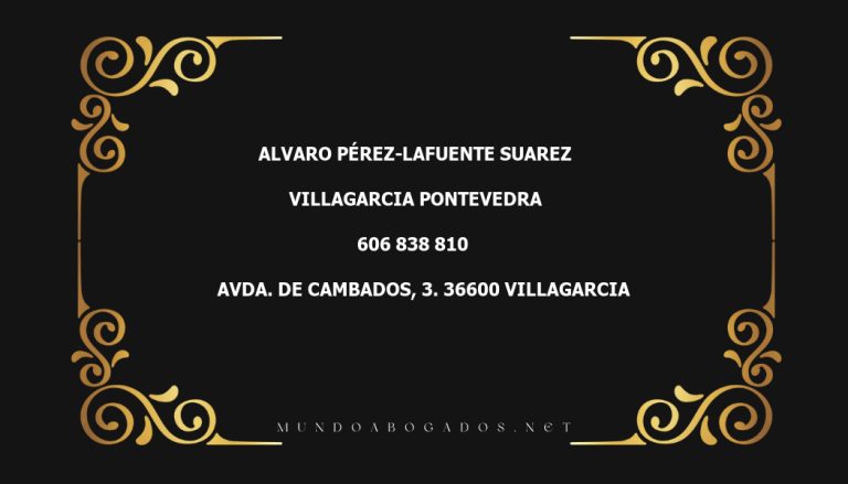 abogado Alvaro Pérez-Lafuente Suarez en la localidad de Villagarcia