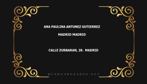 abogado Ana Paulina Antunez Gutierrez en la localidad de Madrid