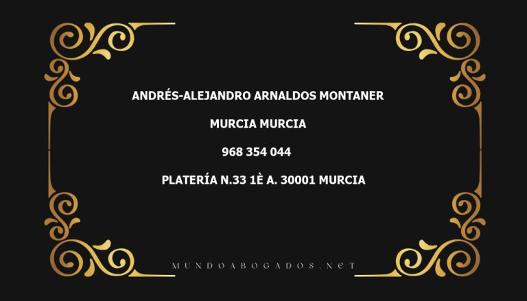 abogado Andrés-Alejandro Arnaldos Montaner en la localidad de Murcia