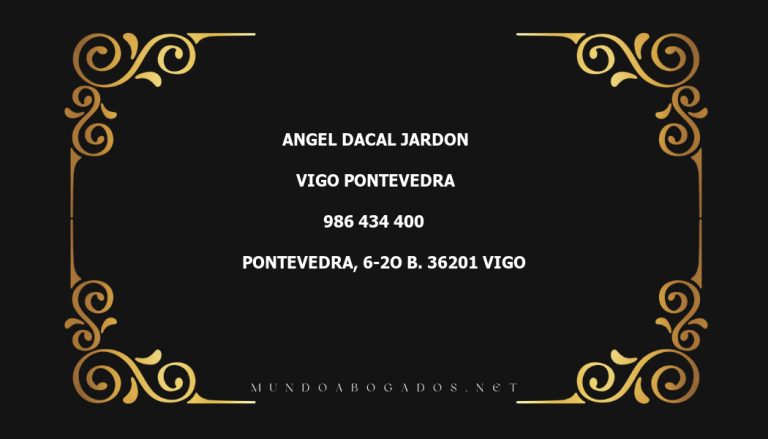 abogado Angel Dacal Jardon en la localidad de Vigo