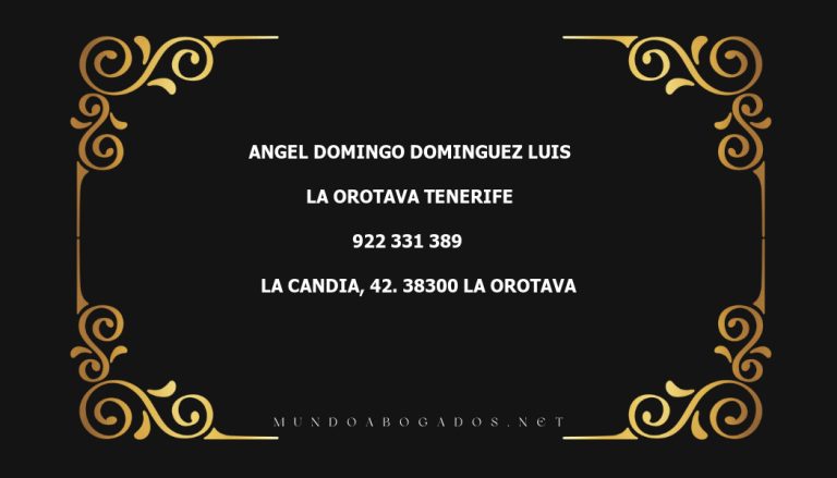 abogado Angel Domingo Dominguez Luis en la localidad de La Orotava