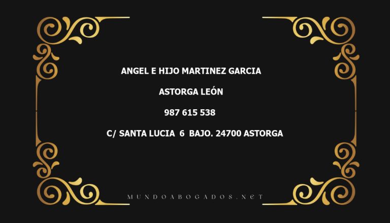 abogado Angel E Hijo Martinez Garcia en la localidad de Astorga