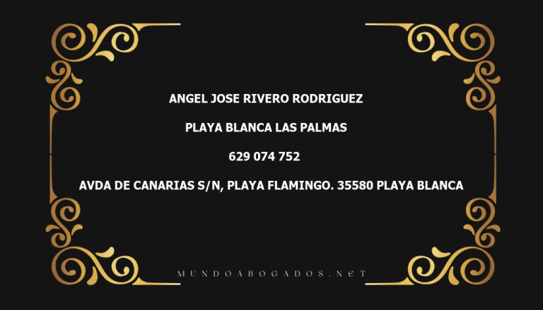 abogado Angel Jose Rivero Rodriguez en la localidad de Playa Blanca