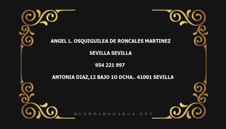 abogado Angel L. Osquiguilea De Roncales Martinez en la localidad de Sevilla