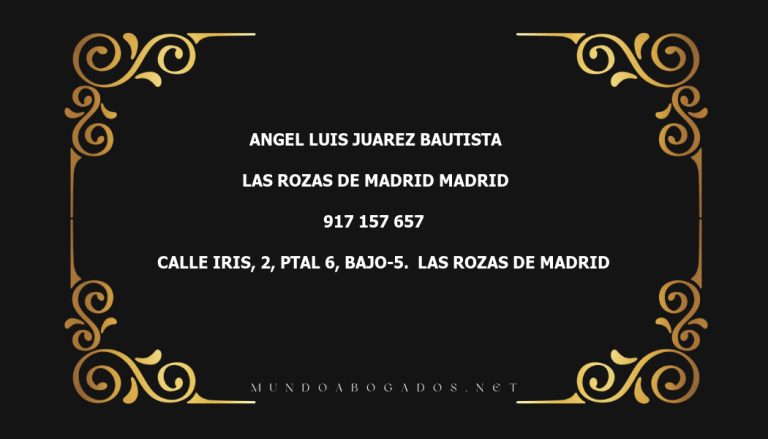 abogado Angel Luis Juarez Bautista en la localidad de Las Rozas de Madrid