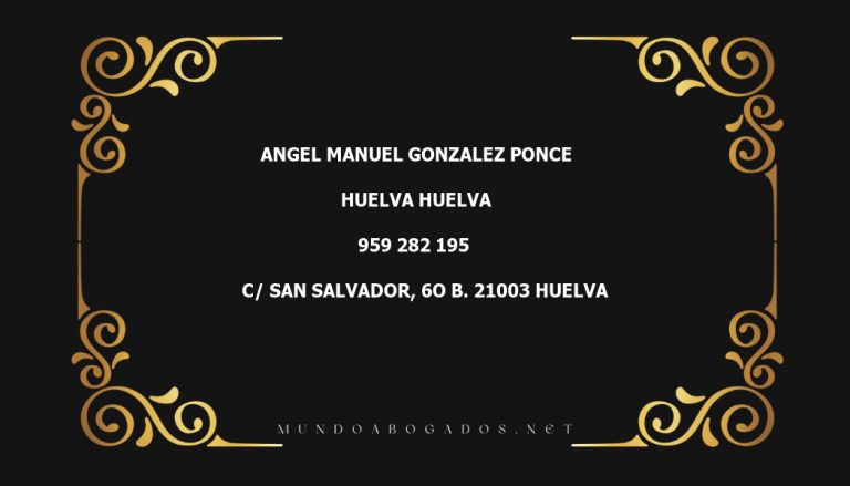 abogado Angel Manuel Gonzalez Ponce en la localidad de Huelva