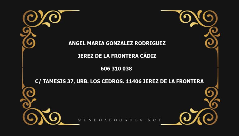 abogado Angel Maria Gonzalez Rodriguez en la localidad de Jerez de la Frontera