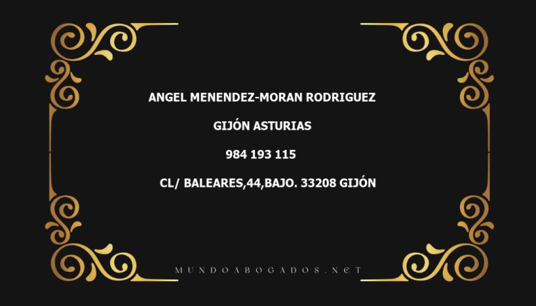 abogado Angel Menendez-Moran Rodriguez en la localidad de Gijón