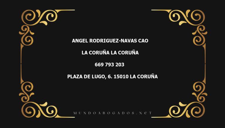 abogado Angel Rodriguez-Navas Cao en la localidad de La Coruña