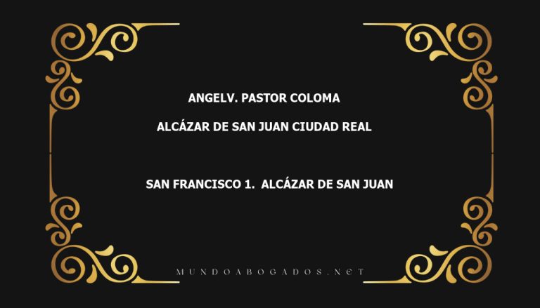 abogado Angelv. Pastor Coloma en la localidad de Alcázar de San Juan