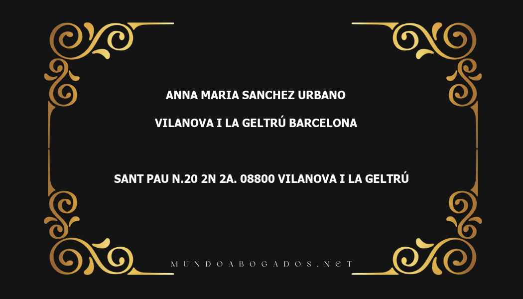 abogado Anna Maria Sanchez Urbano en la localidad de Vilanova i la Geltrú