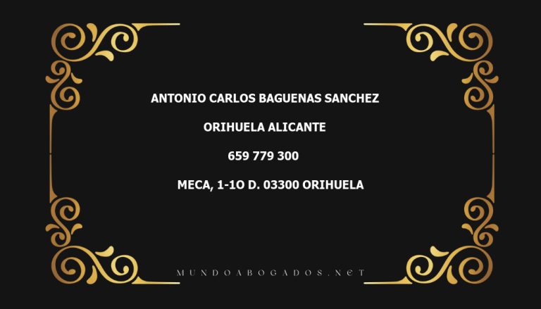 abogado Antonio Carlos Baguenas Sanchez en la localidad de Orihuela