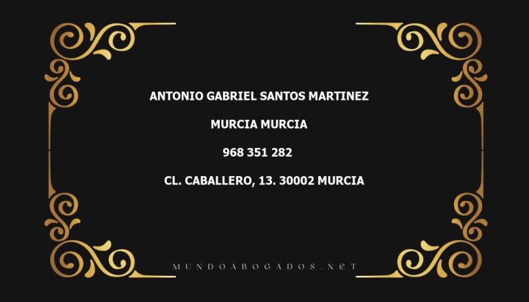 abogado Antonio Gabriel Santos Martinez en la localidad de Murcia