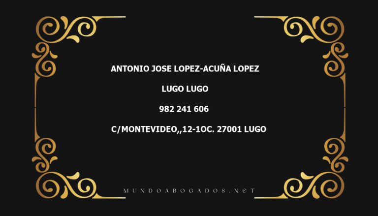 abogado Antonio Jose Lopez-Acuña Lopez en la localidad de Lugo