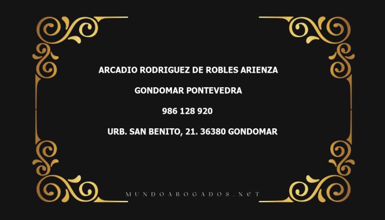 abogado Arcadio Rodriguez De Robles Arienza en la localidad de Gondomar