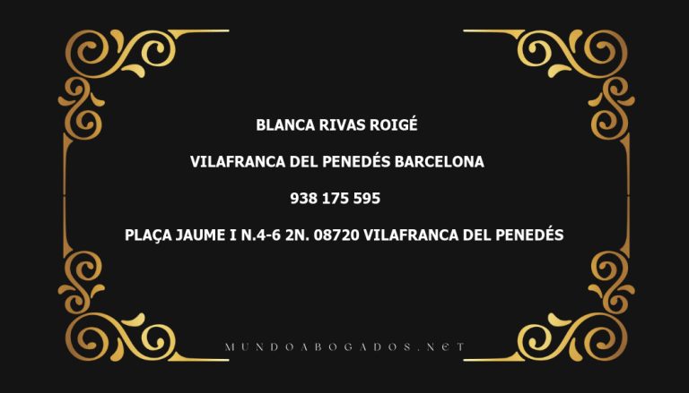 abogado Blanca Rivas Roigé en la localidad de Vilafranca del Penedés