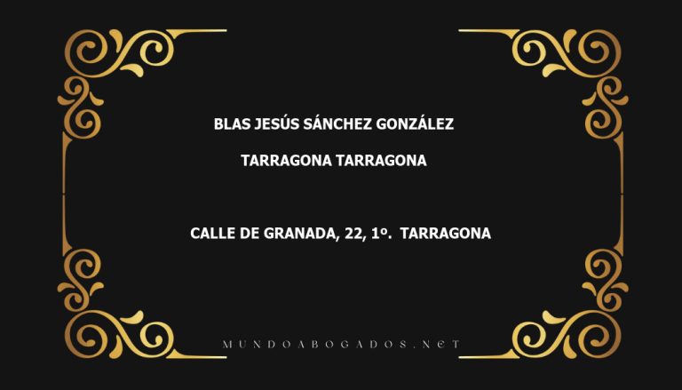 abogado Blas Jesús Sánchez González en la localidad de Tarragona