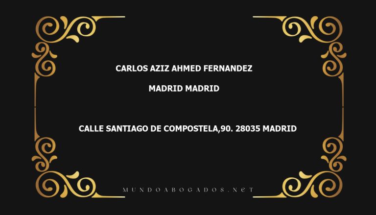 abogado Carlos Aziz Ahmed Fernandez en la localidad de Madrid