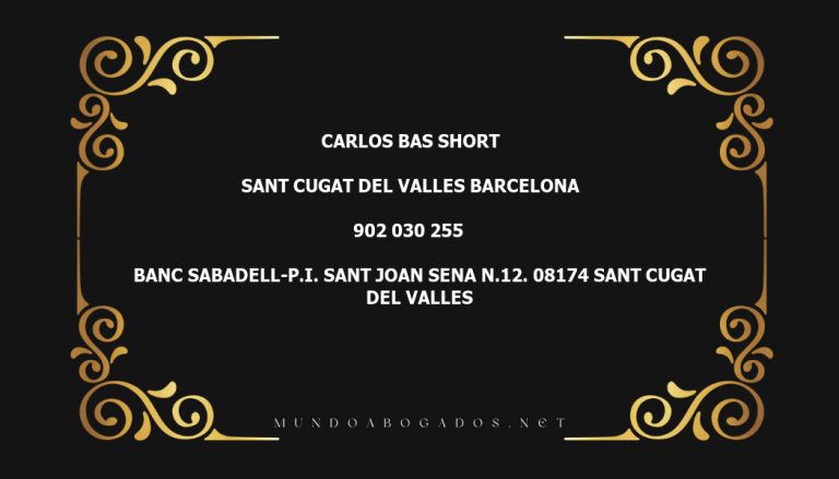 abogado Carlos Bas Short en la localidad de Sant Cugat del Valles