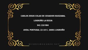 abogado Carlos Jesus Colas De Cexador Eguizabal en la localidad de Logroño