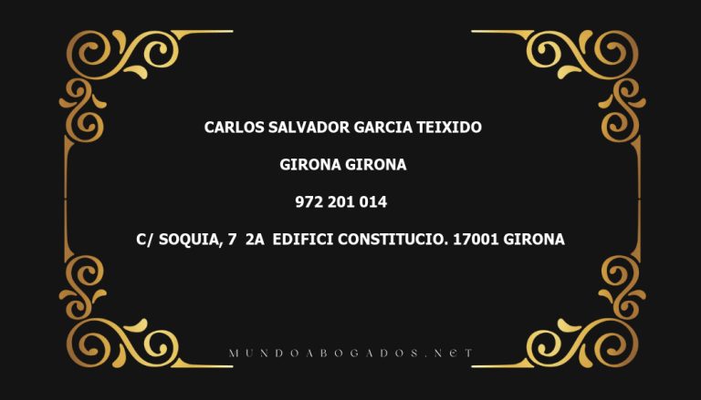 abogado Carlos Salvador Garcia Teixido en la localidad de Girona