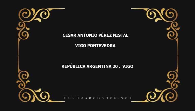 abogado Cesar Antonio Pérez Nistal en la localidad de Vigo