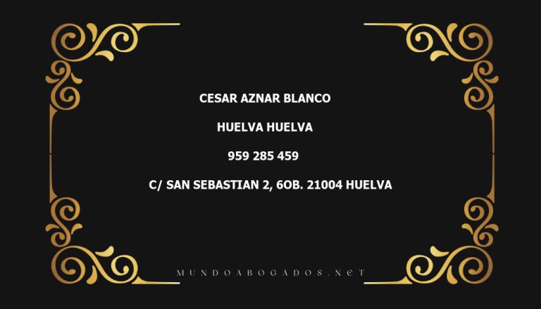 abogado Cesar Aznar Blanco en la localidad de Huelva