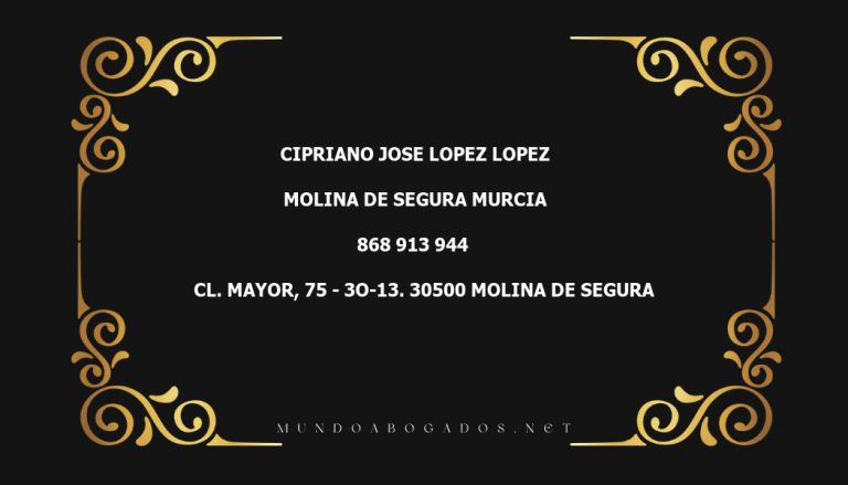 abogado Cipriano Jose Lopez Lopez en la localidad de Molina de Segura