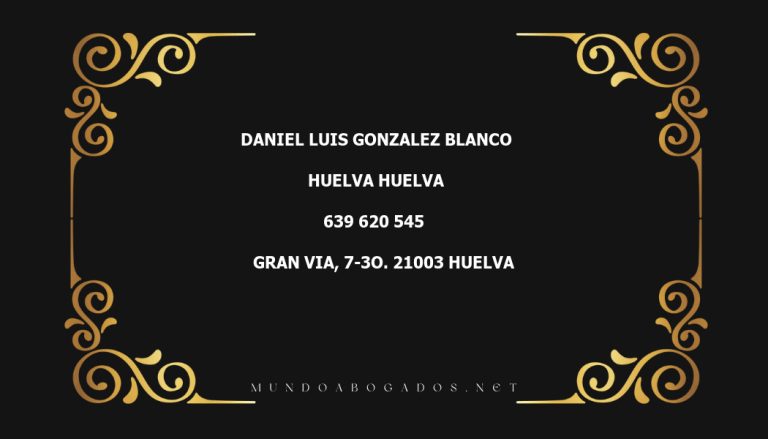 abogado Daniel Luis Gonzalez Blanco en la localidad de Huelva