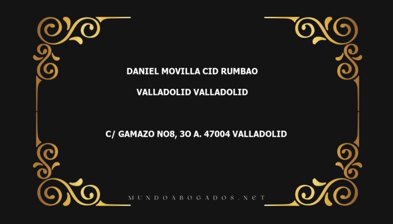 abogado Daniel Movilla Cid Rumbao en la localidad de Valladolid