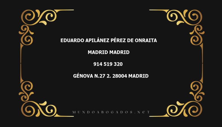 abogado Eduardo Apilánez Pérez De Onraita en la localidad de Madrid