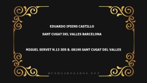 abogado Eduardo Ipiens Castillo en la localidad de Sant Cugat del Valles