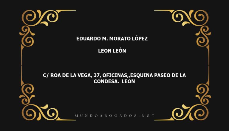 abogado Eduardo M. Morato López en la localidad de Leon