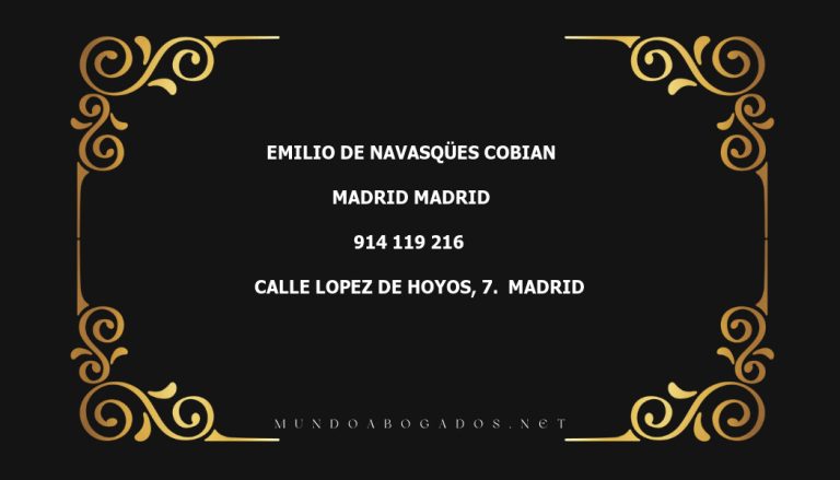 abogado Emilio De Navasqües Cobian en la localidad de Madrid