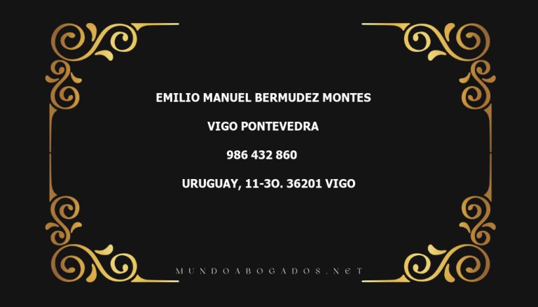 abogado Emilio Manuel Bermudez Montes en la localidad de Vigo