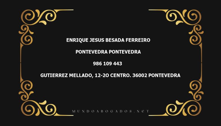 abogado Enrique Jesus Besada Ferreiro en la localidad de Pontevedra