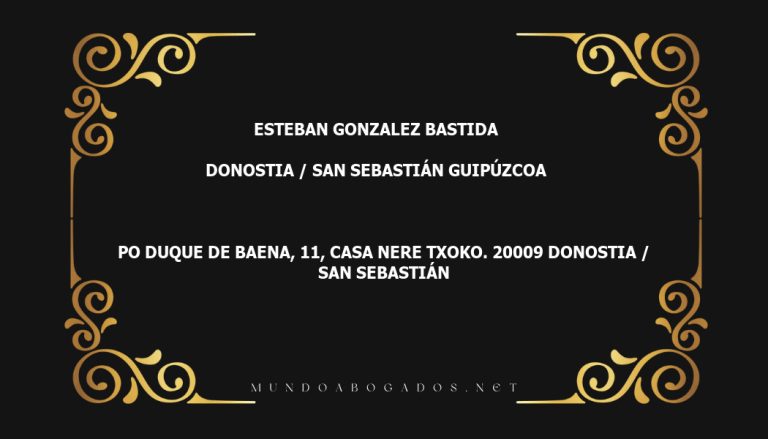 abogado Esteban Gonzalez Bastida en la localidad de Donostia / San Sebastián