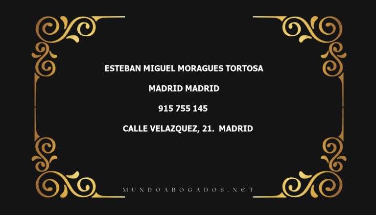 abogado Esteban Miguel Moragues Tortosa en la localidad de Madrid