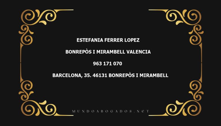 abogado Estefania Ferrer Lopez en la localidad de Bonrepòs i Mirambell