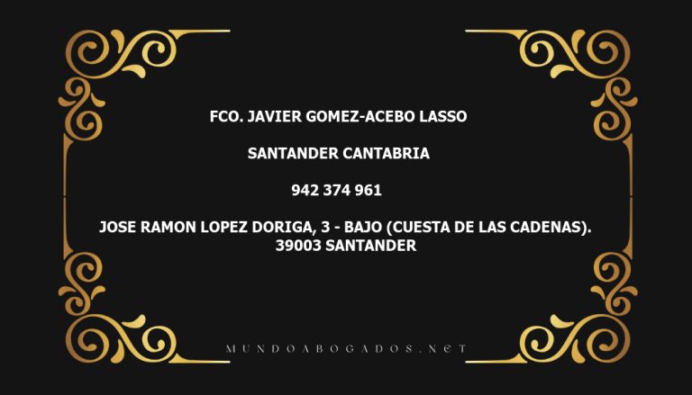 abogado Fco. Javier Gomez-Acebo Lasso en la localidad de Santander