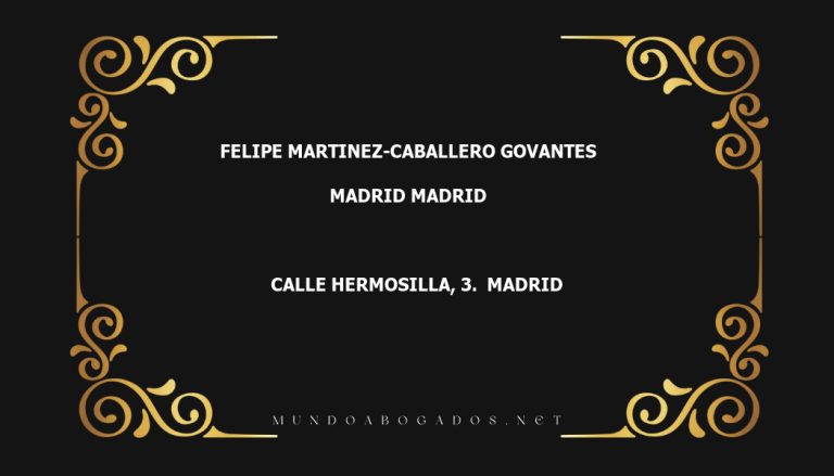 abogado Felipe Martinez-Caballero Govantes en la localidad de Madrid