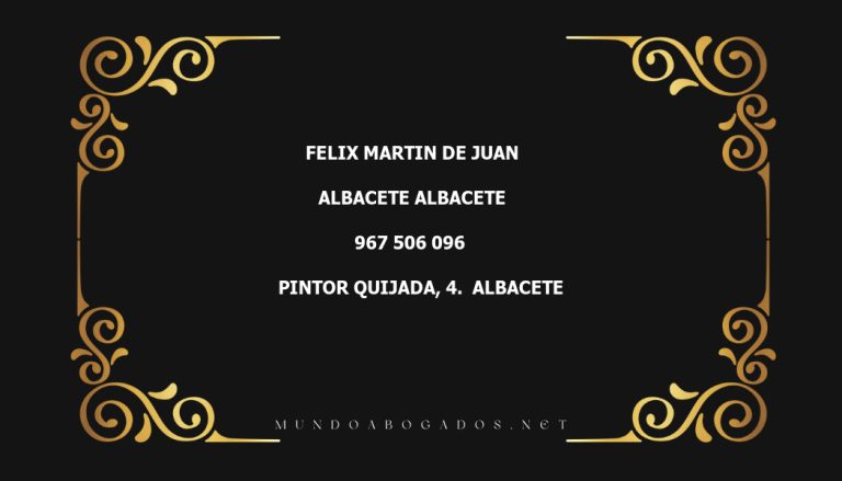 abogado Felix Martin De Juan en la localidad de Albacete