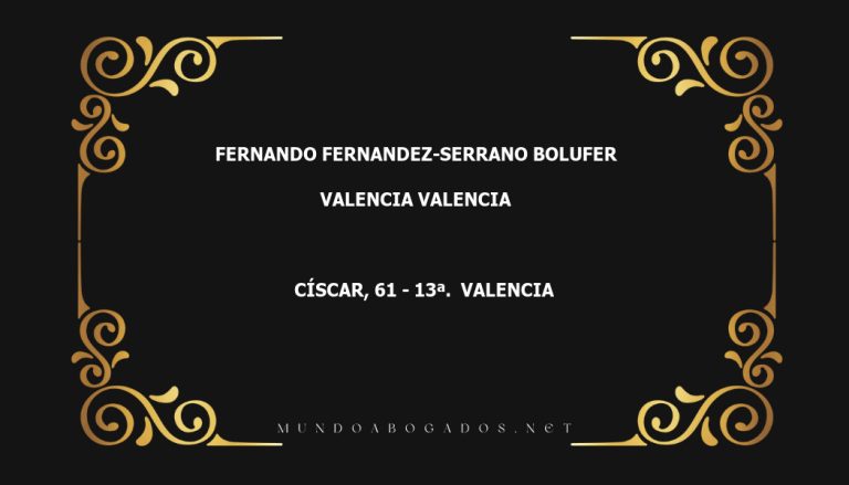 abogado Fernando Fernandez-Serrano Bolufer en la localidad de Valencia