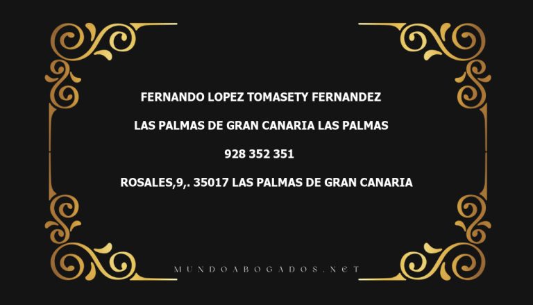 abogado Fernando Lopez Tomasety Fernandez en la localidad de Las Palmas de Gran Canaria