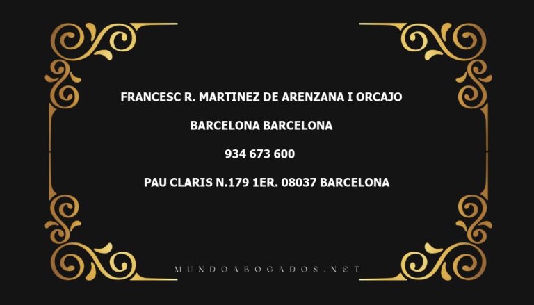 abogado Francesc R. Martinez De Arenzana I Orcajo en la localidad de Barcelona