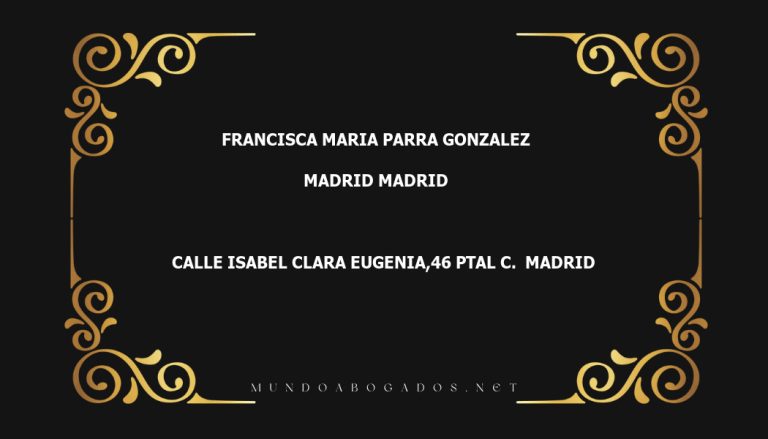 abogado Francisca Maria Parra Gonzalez en la localidad de Madrid